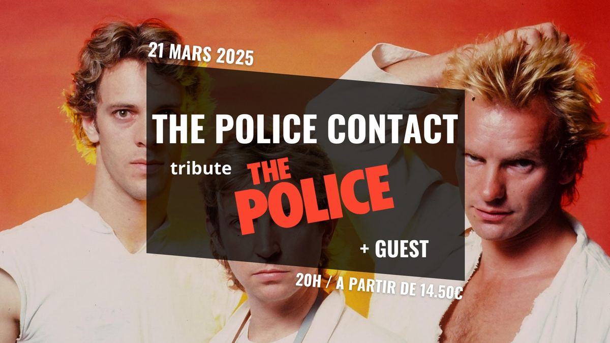 THE POLICE CONTACT (tribute The Police) + Guest