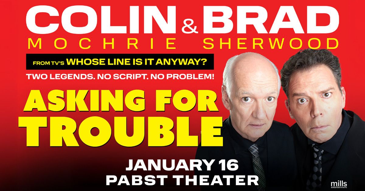 Colin Mochrie & Brad Sherwood of Whose Line Is It Anyway? at Pabst Theater