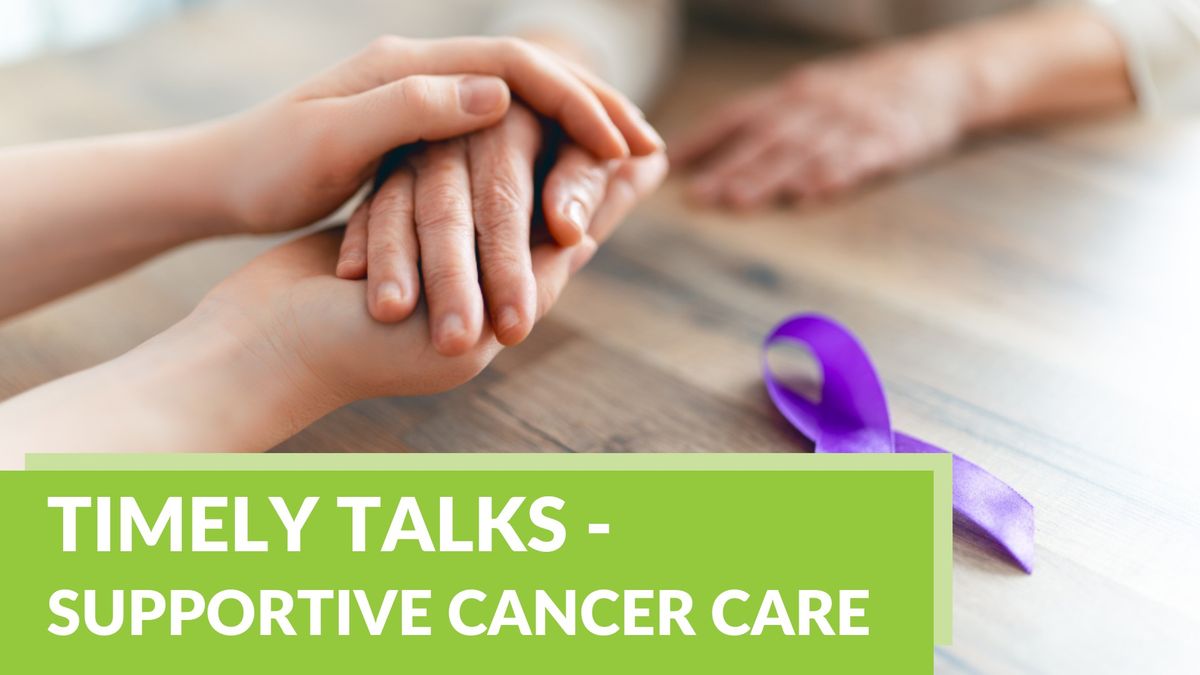 \t Timely Talks - Supportive Cancer Care