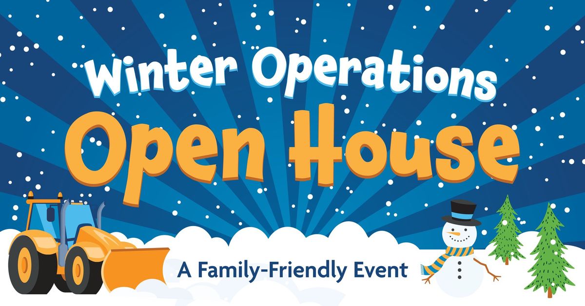 Winter Operations Open House