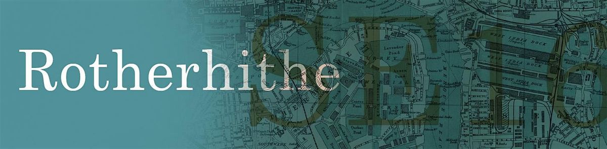 In the Footsteps of Mudlarks: Thur 28th May 2026, Rotherhithe