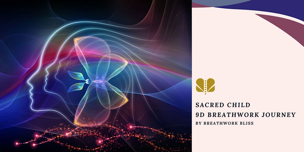 KEWDALE : 9D MULTIDIMENSIONAL BREATHWORK JOURNEY - SACRED CHILD