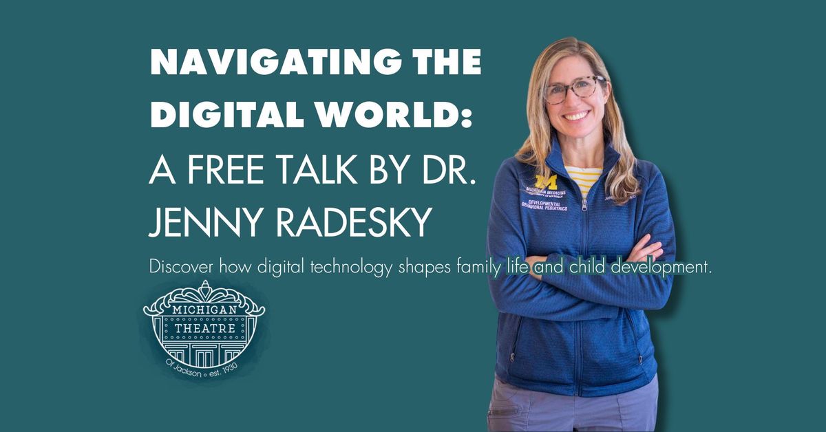 Navigating the Digital World:  A free Talk by Dr. Jenny Radesky