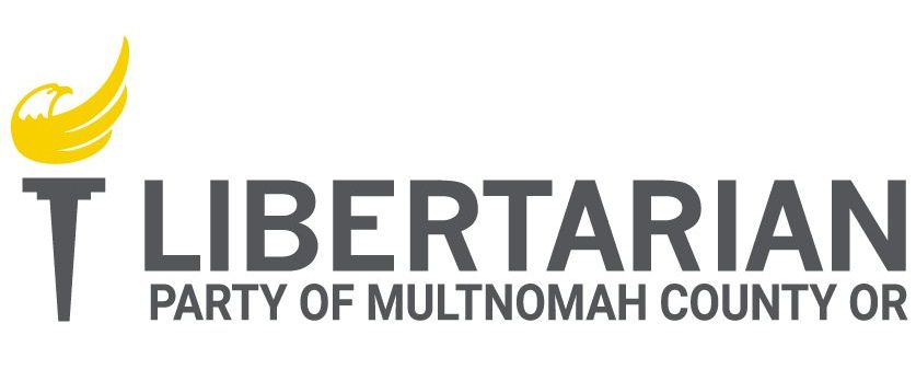 Libertarian Party of Multnomah County monthly meeting