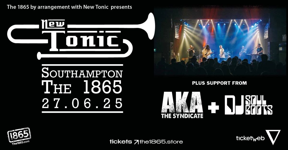 New Tonic + AKA The Syndicate at The 1865!