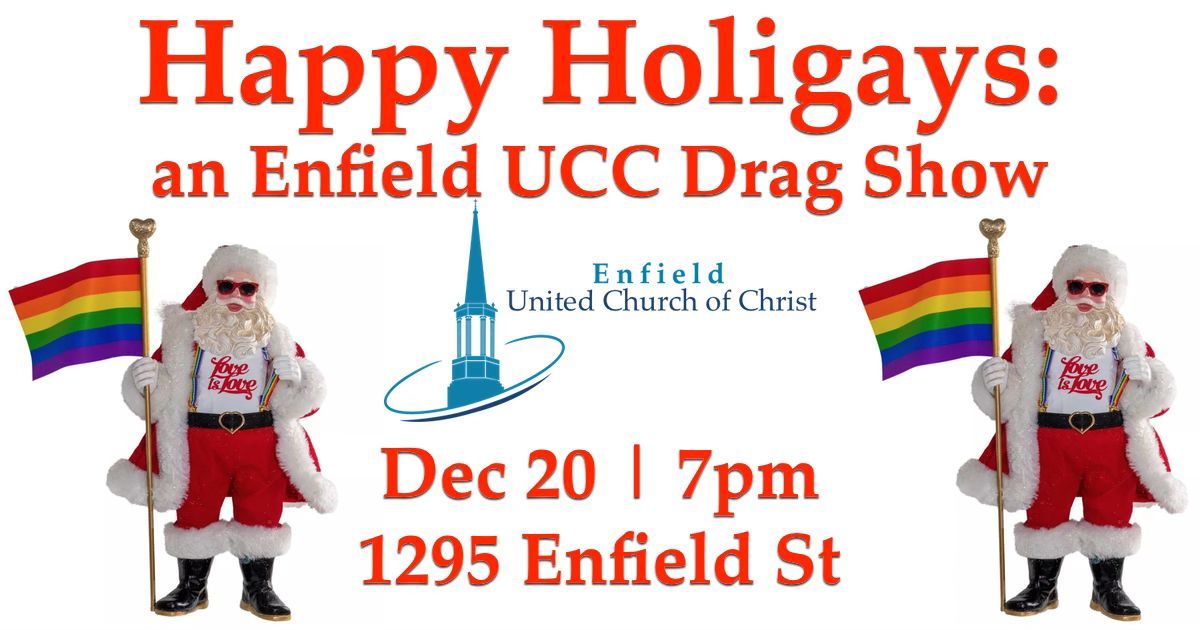 Happy Holigays: an Enfield UCC Drag Show