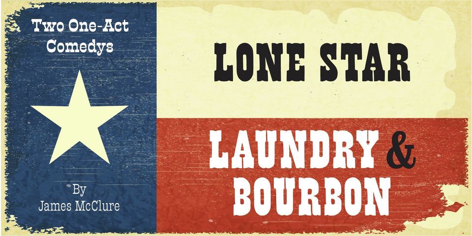 Lone Star, Laundry, and Bourbon presented by Front Row Center By James McLure