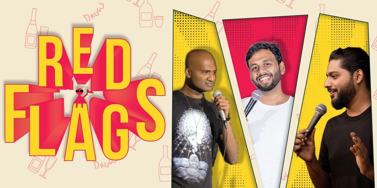 Red Flags : Standup Comedy Show