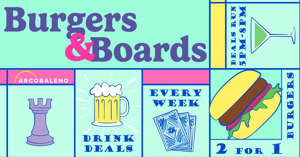 Burgers & Boards. 2 For1 Burgers. 2 for \u00a312 Cocktails. Board Games