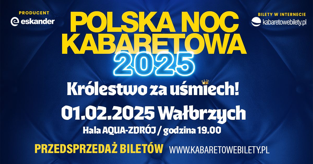 01.02.2025 Wa\u0142brzych \u2022 Polska Noc Kabaretowa 2025