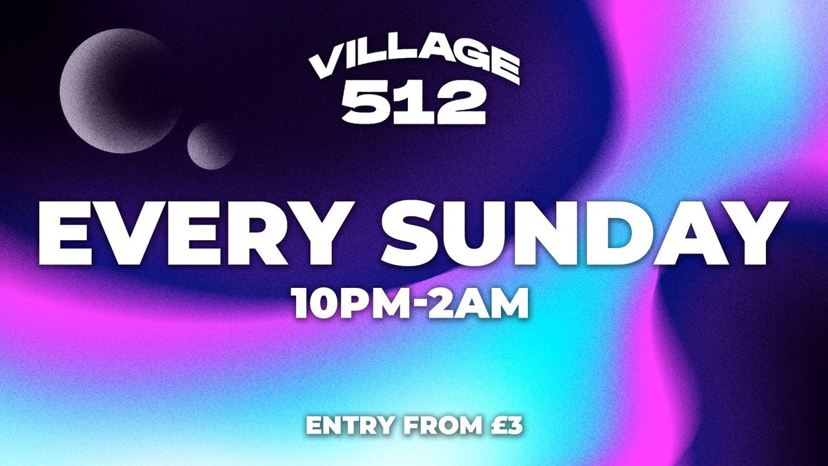 HALLOWEEN SPECIAL - LONDON - VILLAGE 512 - EVERY SUNDAY