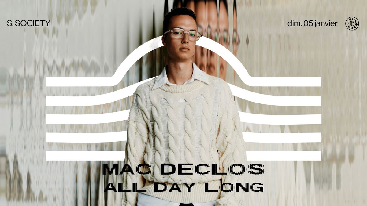 S. society \u2734\ufe0e Mac Declos all day long