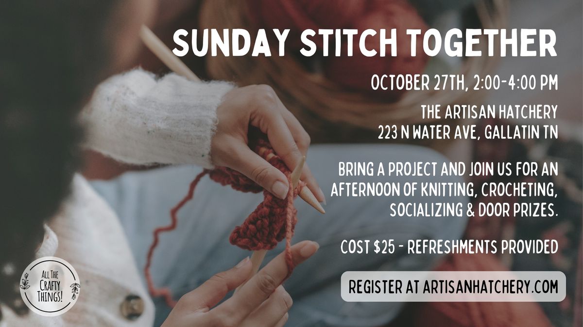 Sunday Stitch Together - Crochet & Knitting Meetup - 10\/27