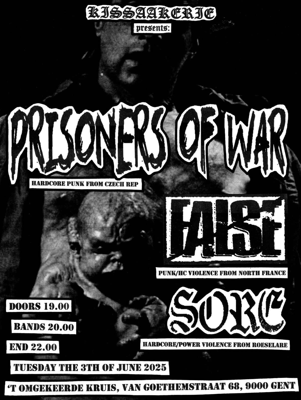 Prisoners Of War + False + Sore in 't Omgekeerde Kruis