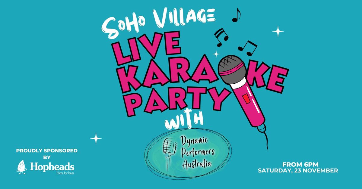 \ud83c\udfa4 Live Karaoke Night at SoHo Village \ud83c\udfb6