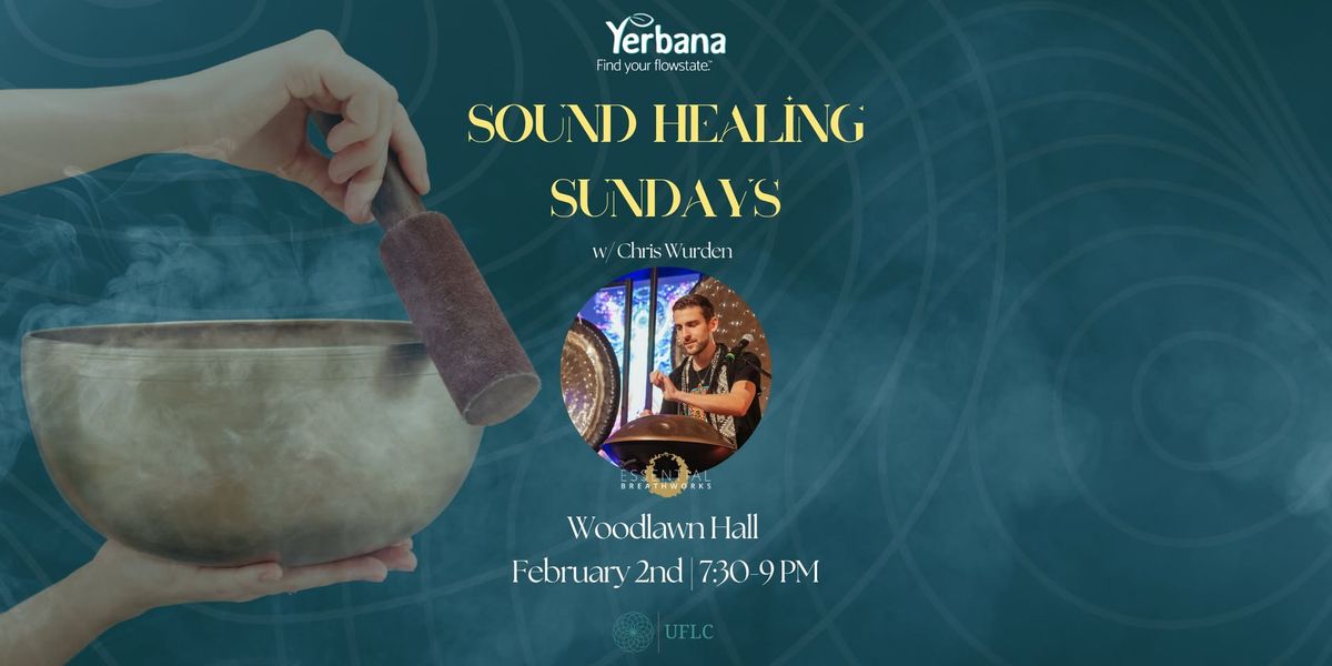 SOUND BATH SUNDAY - A Breath & Sound Immersion w\/ Chris Wurden