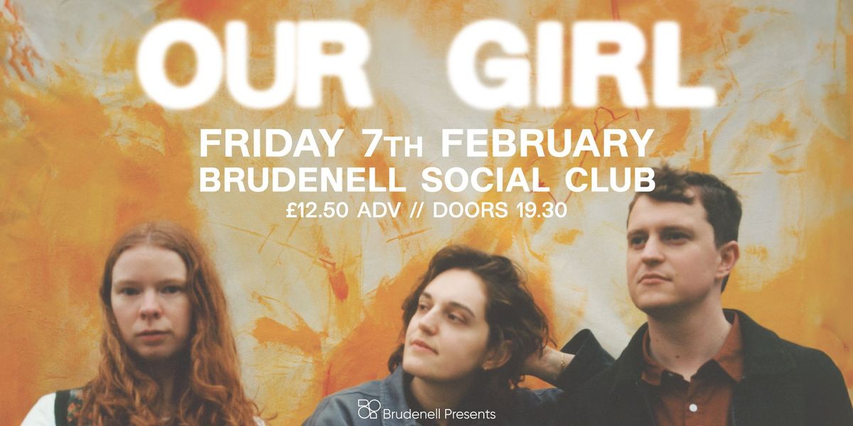 Our Girl, Live at The Brudenell 