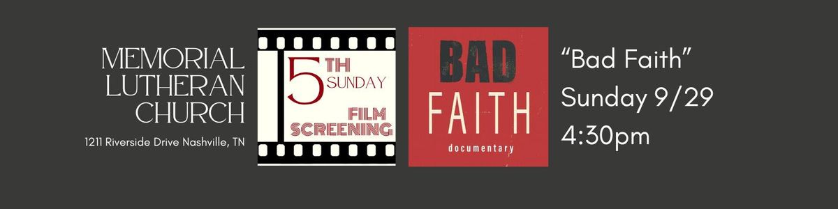 5th Sunday Film - "Bad Faith"