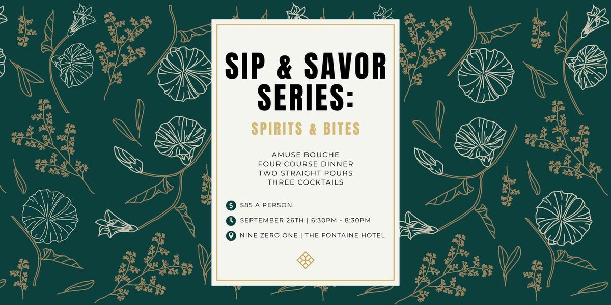 Sip & Savor: Spirits & Bites