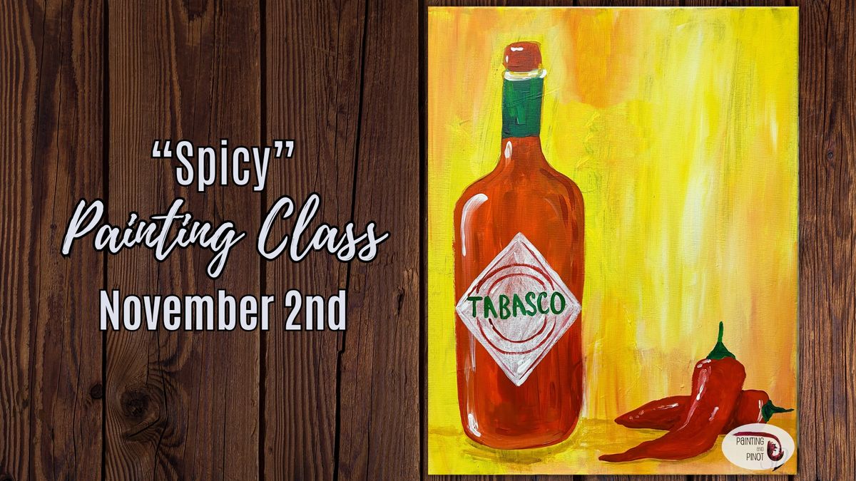 BYOB Painting Class - "Spicy"