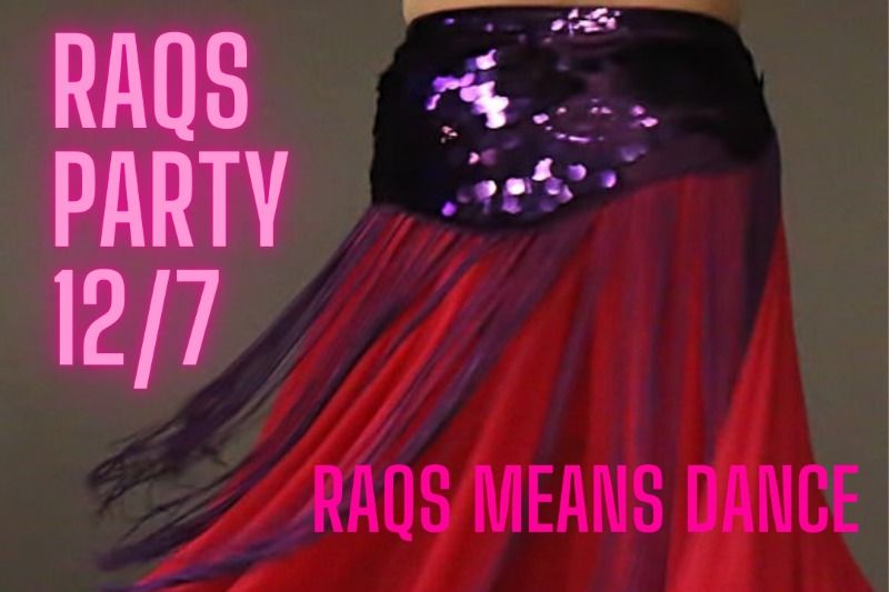 RAQS Means Dance RAQS Party