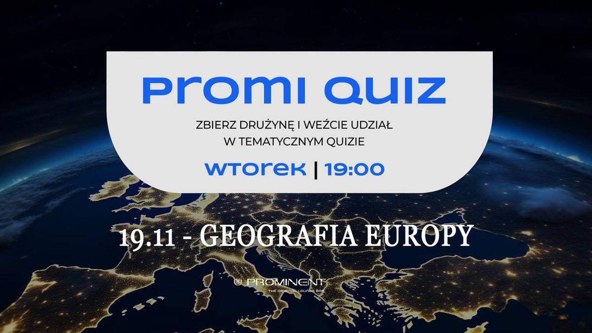 PROMI QUIZ - GEOGRAFIA EUROPY