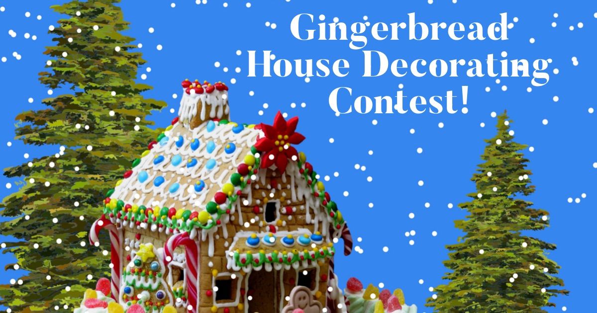 Gingerbread House Decorating Contest!