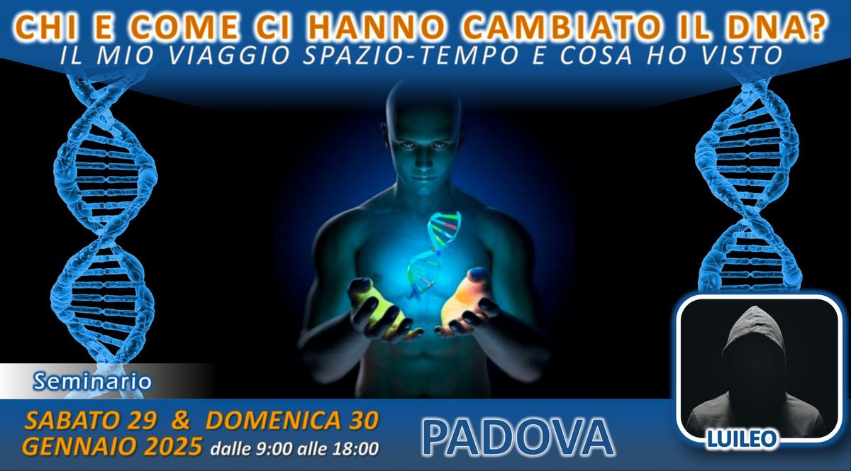 Seminario: CHI E COME CI HANNO CAMBIATO IL DNA? - Luileo