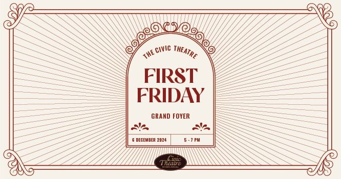 First Friday at the Civic Theatre