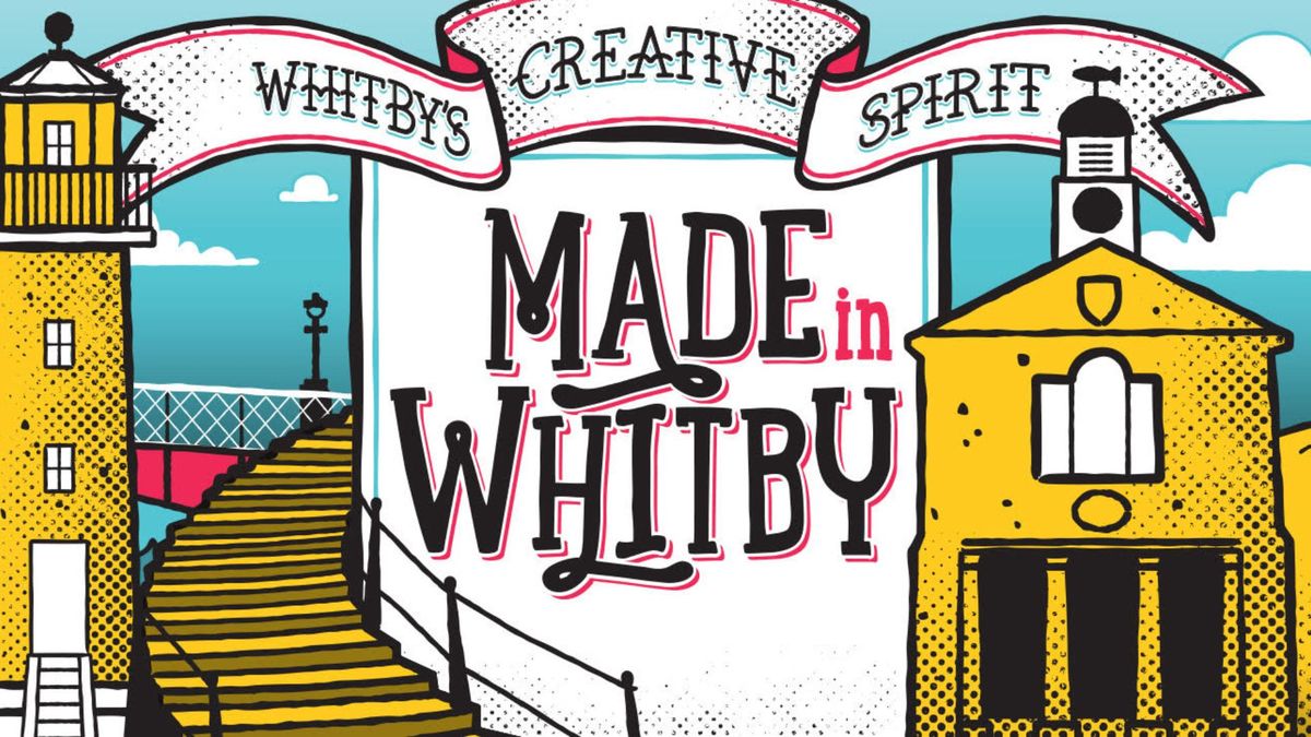 Made in Whitby Festival 2025