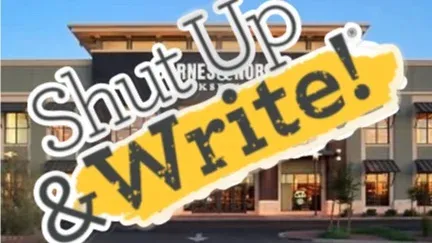 GILBERT Shut Up & Write!\u00ae BARNES&NOBLE, Thursdays @ 5:30 PM      In-Person