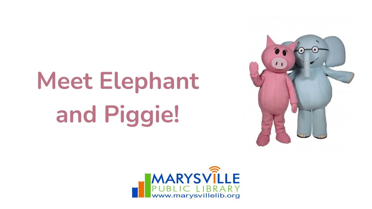 Meet Elephant and Piggie!
