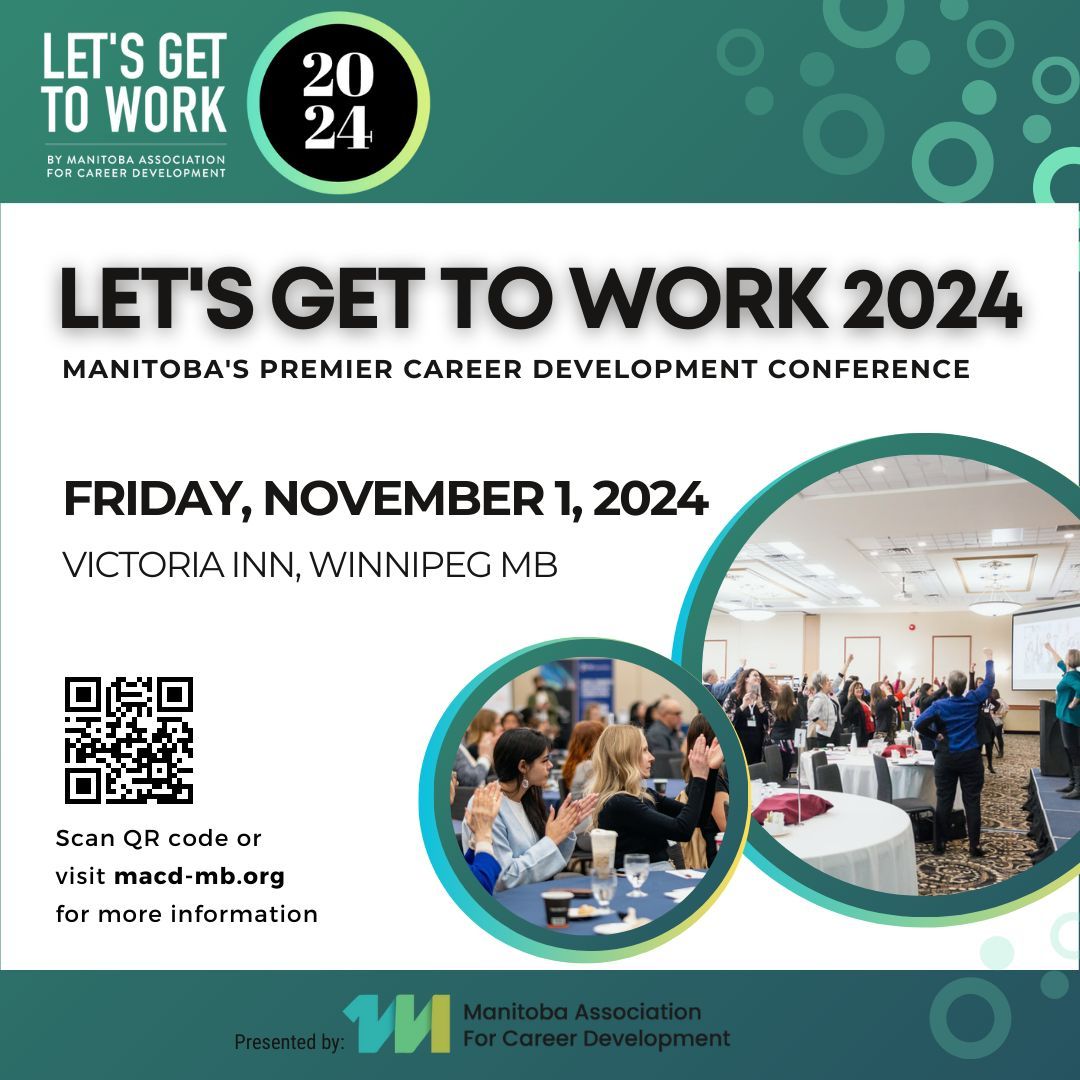 Let's Get to Work 2024 - Manitoba's Premier Career Development Conference