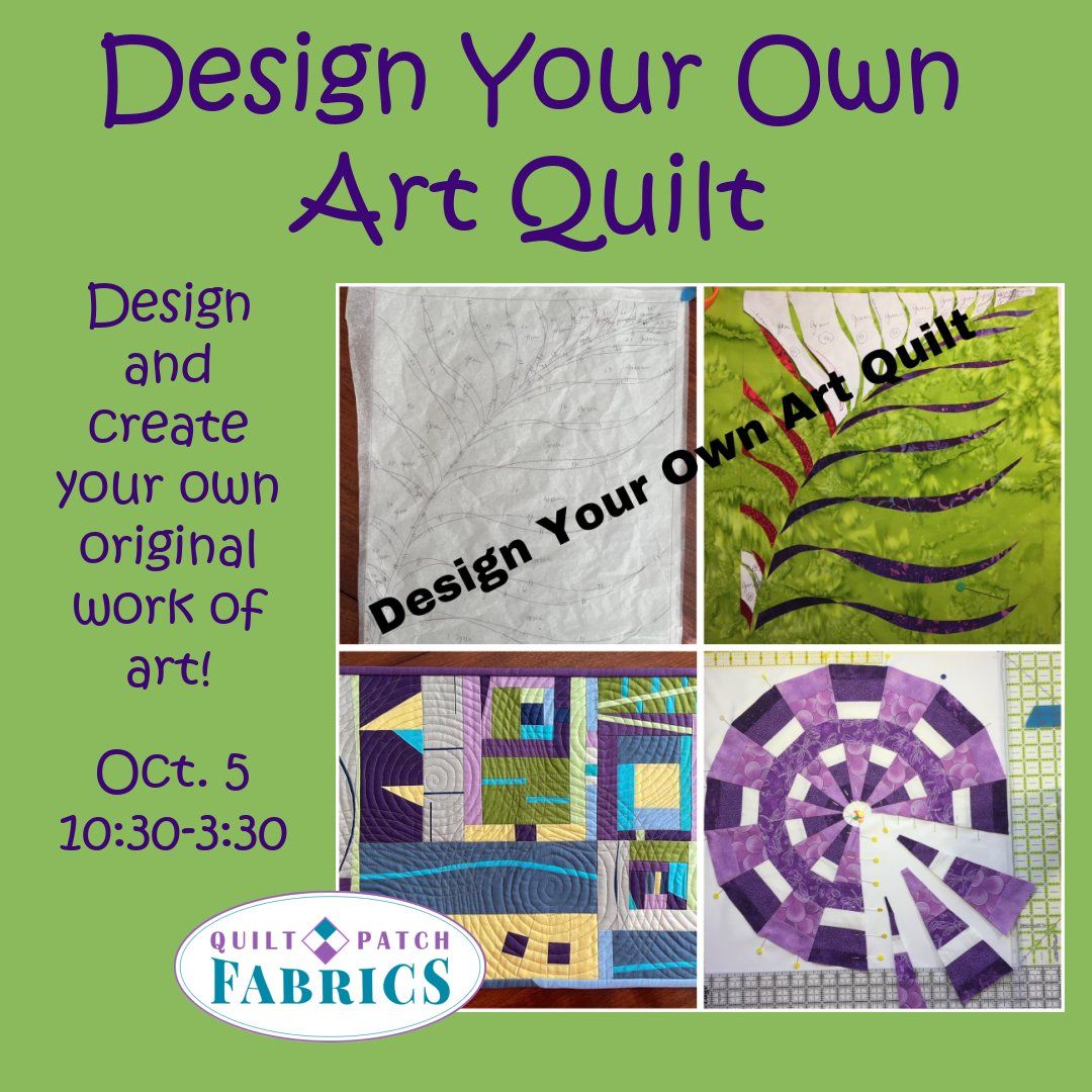 Design Your Own Art Quilt