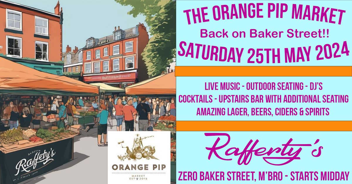 Rafferty's @ Orange Pip Market - Saturday 25th May - Midday!! - Live Music - Great Beers - Cocktails