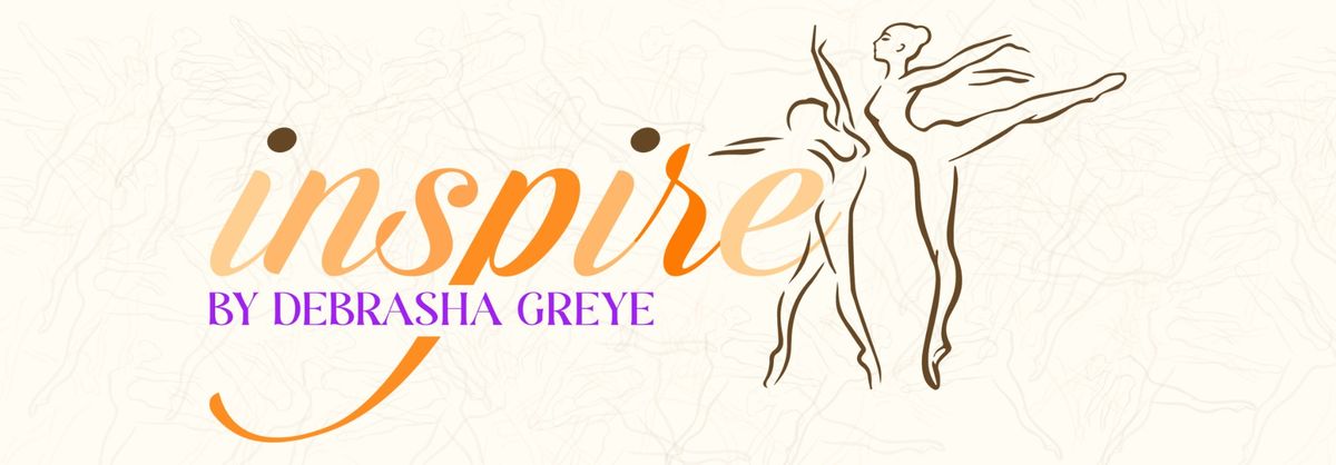 INSPIRE By Debrasha Greye