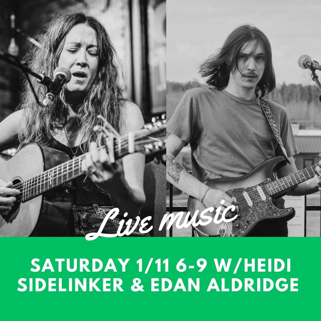 FREE LIVE MUSIC w\/ Heidi Sidelinker & Edan Aldridge