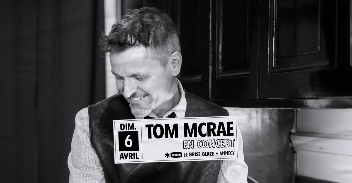 Tom McRae au Brise Glace