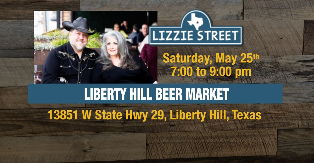 LIZZIE STREET at LIBERTY HILL BEER MARKET