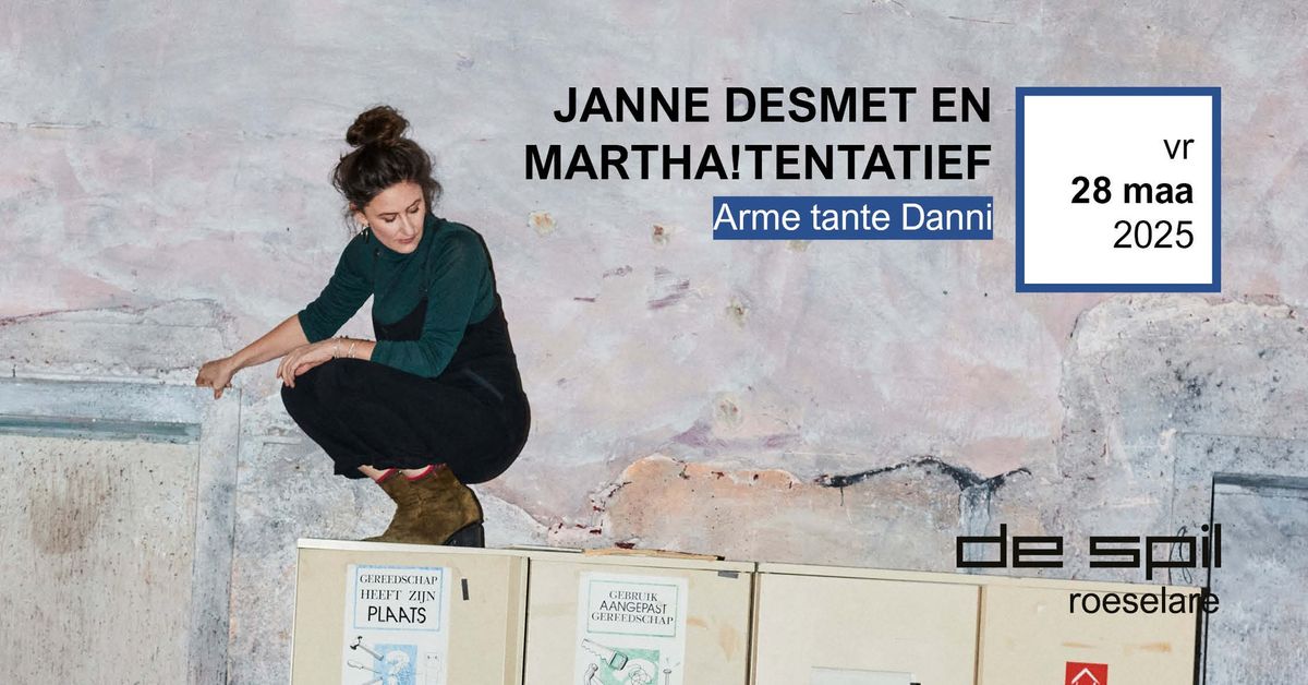 Janne Desmet & Martha!tentatief - Arme tante Danni