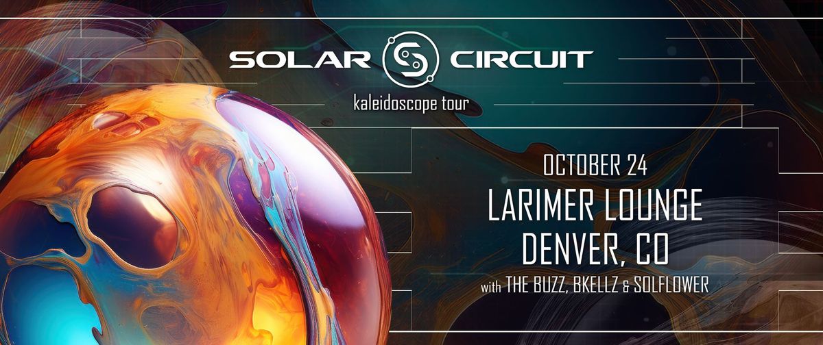 Solar Circuit w\/ The Buzz, BkellZ + Solflower