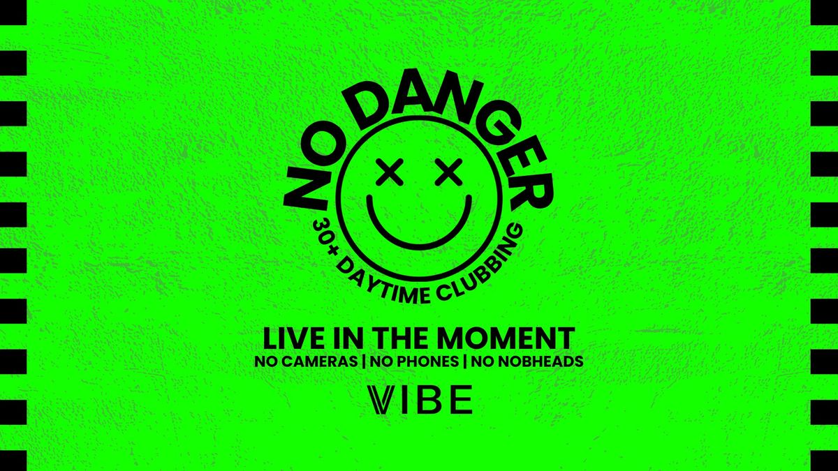 NO DANGER: 30+ Day Rave 