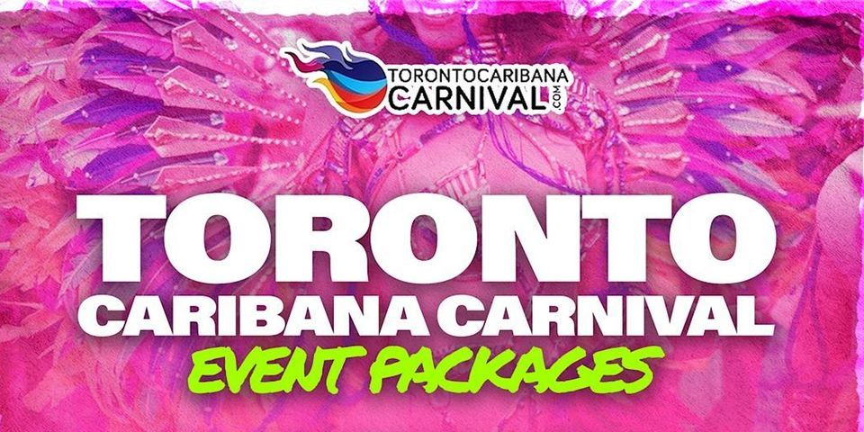 Toronto Caribana Carnival Event Package 2023| Party Inclusive | 5 days