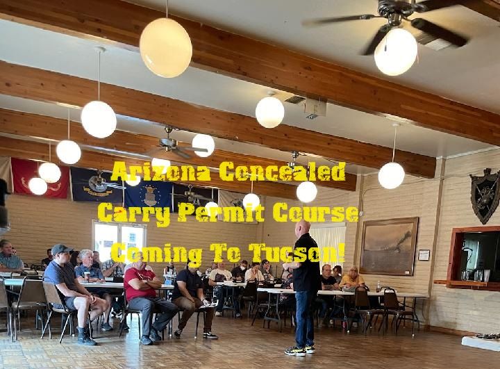 $50 AZ Concealed Carry Permit Course in Tucson (Friday-Evening class)
