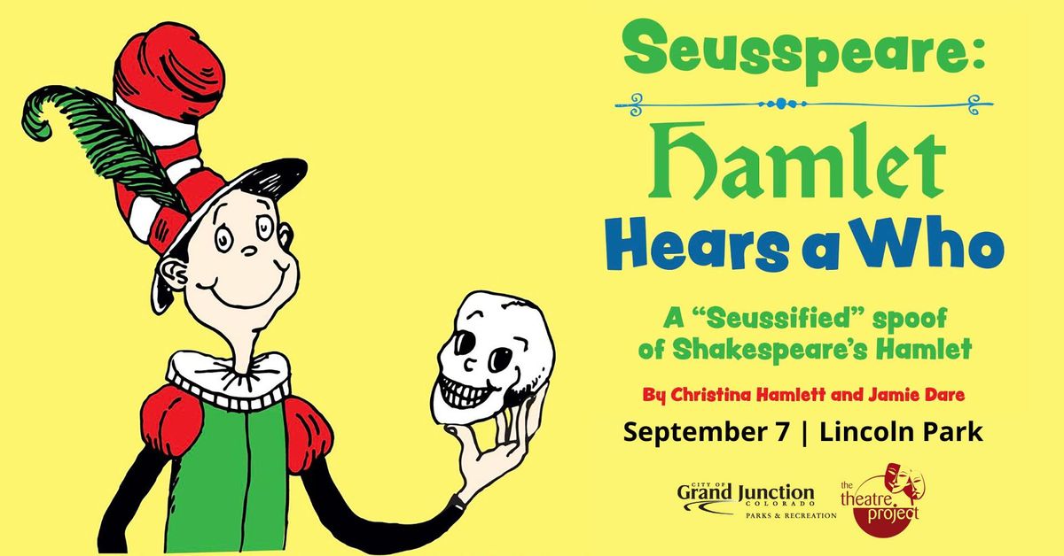 Theatre in the Park - Seusspeare: Hamlet Hears a Who