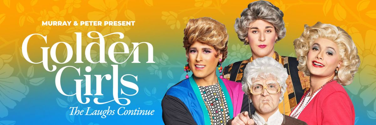 Golden Girls - The Laughs Continue at Fisher Theatre Detroit