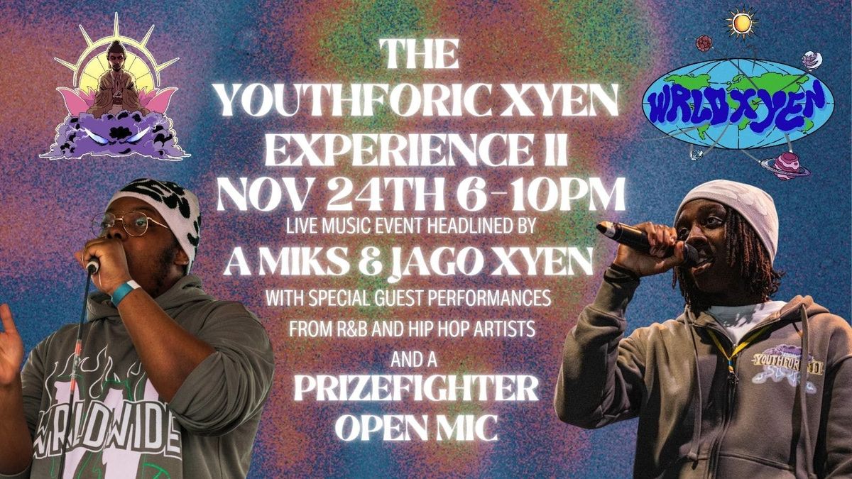 THE YOUTHFORIC XYEN EXPERIENCE II