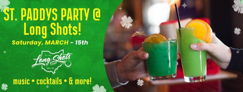 St. Paddy\u2019s Party @ Long Shots! \ud83c\udf40