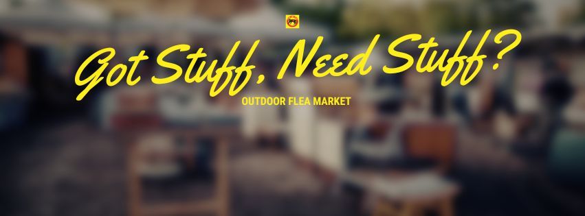 Got Stuff, Need Stuff Outdoor Flea Market