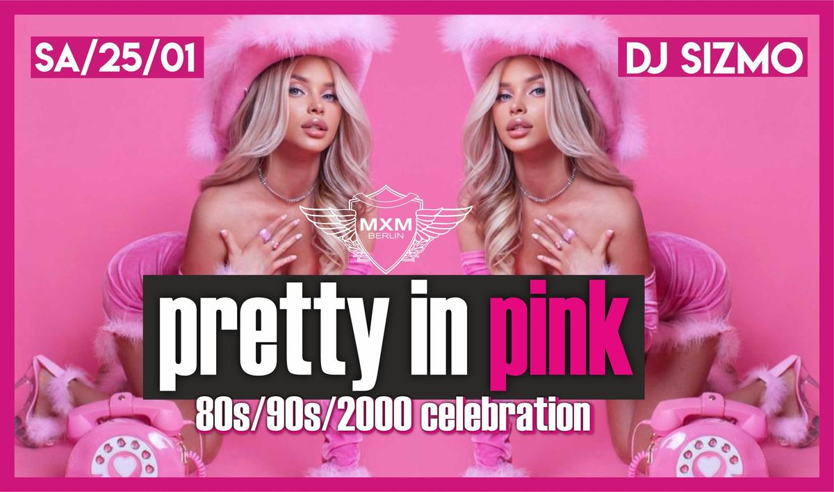 Pretty in Pink !  - 80s|90s|00 Celebration 